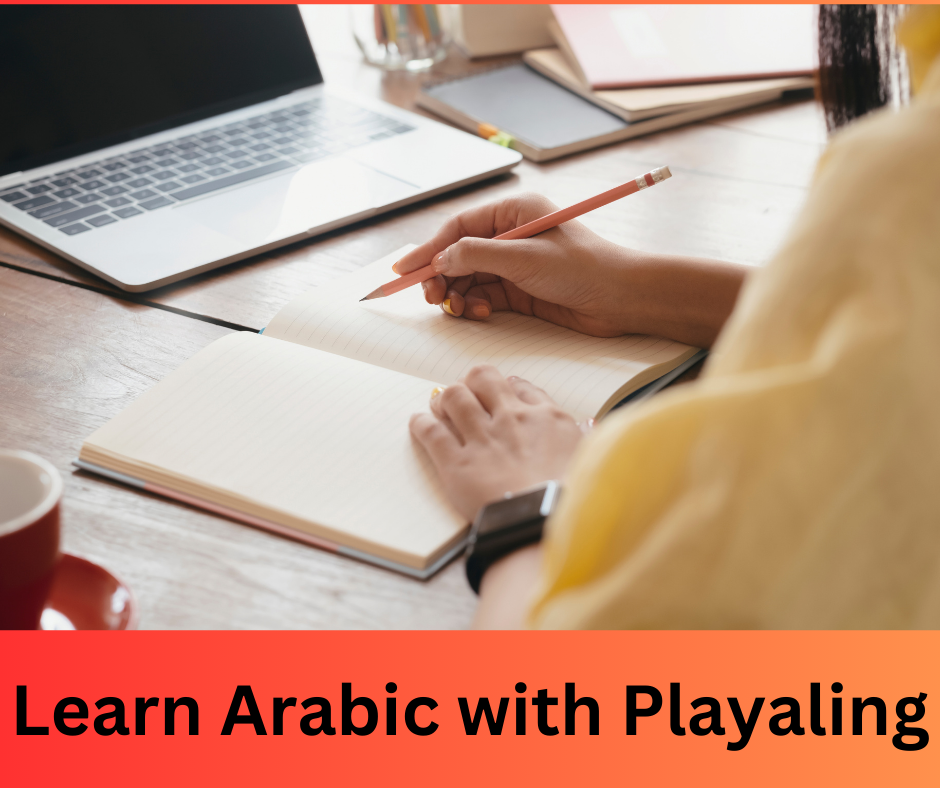 Person writing in a notebook with a laptop and books on the table. Text below reads, "Learn Arabic with Playaling."